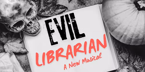 Evil Librarian: A New Musical