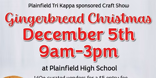 Gingerbread Christmas 2026; presented by Plainfield Tri Kappa