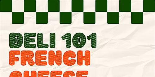 Deli 101: French Cheese Tasting