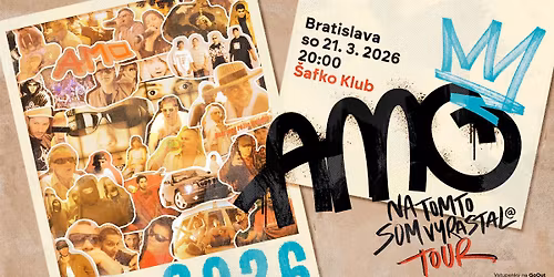 A.M.O. - Bratislava \/ Na tomto som vyrastal\/a tour 2026