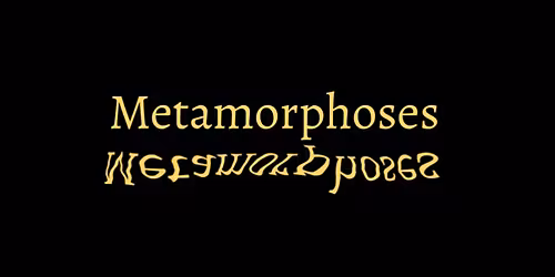 Auditions: Metamorphoses