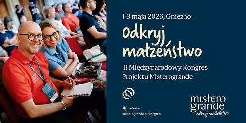 III Mi\u0119dzynarodowy Kongres \u201eOdkryj ma\u0142\u017ce\u0144stwo\u201d