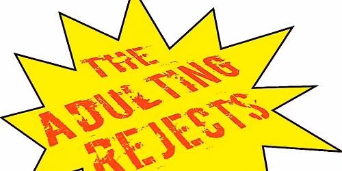 The Adulting Rejects with Avenue 2, Gabe Real