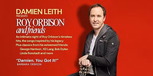 Damien Leith Presents Roy Orbison & Friends