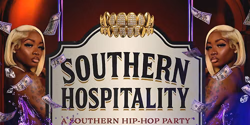 SOUTHERN HOSPITALITY: A Southern Hip-Hop Party