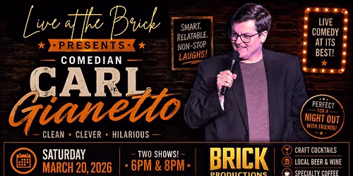 Live at the Brick Presents: Comedian Carl Gianetto