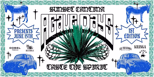 Agave Days at Sunset Cantina