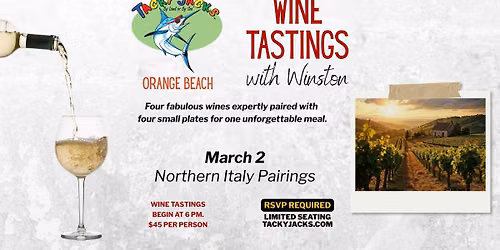 March Wine Tastings with Winston at Tacky Jacks Orange Beach