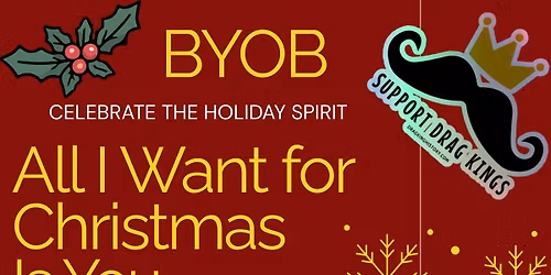 All I want for Christmas is You, Drag Show