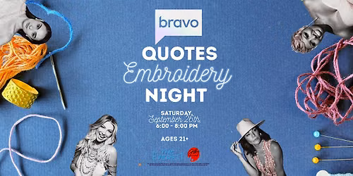 Bravo Quotes Embroidery Night