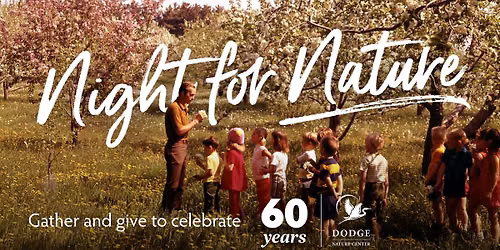 Night for Nature \u2013 The Annual Benefit for Dodge Nature Center and Preschool