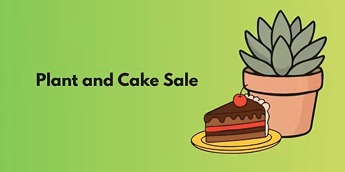 Plant and Cake Sale