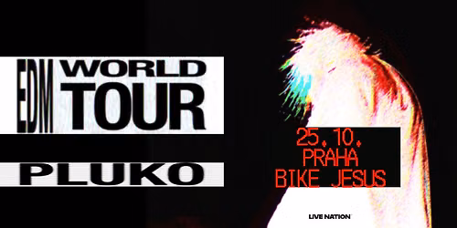 pluko: EDM WORLD TOUR | Praha