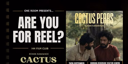 ARE YOU FOR REEL Presents: Cactus Pears