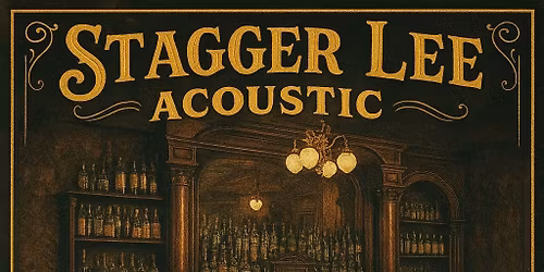 LIVE MUSIC  STAGGER LEE ACOUSTIC IN THE TAPROOM
