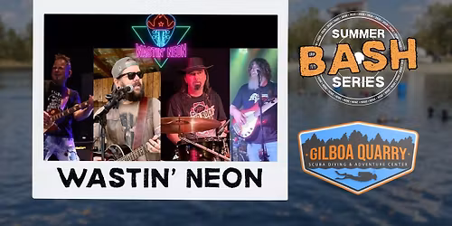 Wastin' Neon At Gilboa Quarry | Summer Bash Series