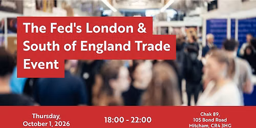 The Fed's London and South East of England Trade Event