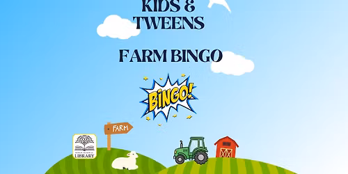 Kids & Tweens Summer Reading Program: Farm Bingo