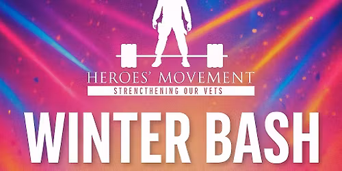 Annual Heroes' Movement Winter Bash 2026!