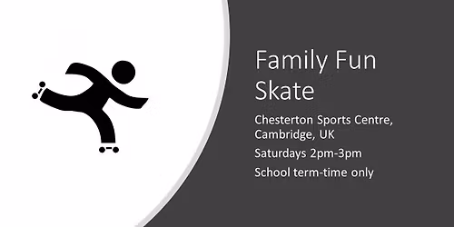 Family Fun Skate in Chesterton, Cambridge