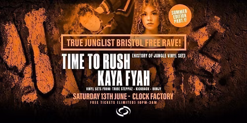 True Junglist FREE RAVE - Time to Rush (History of Jungle Vinyl Set) + Kaya Fyah