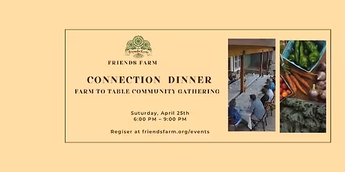 Connection Dinner: A Farm to Table Experience & Community Gathering