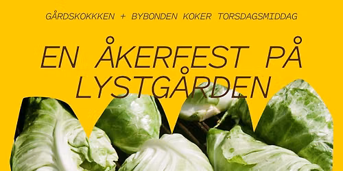 \u00c5kerfest\ud83e\udd6c\ud83c\udf3f\ud83c\udf3c Torsdagsmiddag p\u00e5 Lystg\u00e5rden - Bergen Matfestival