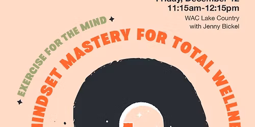 Exercise for the Mind: Mindset Mastery for Total Wellness 