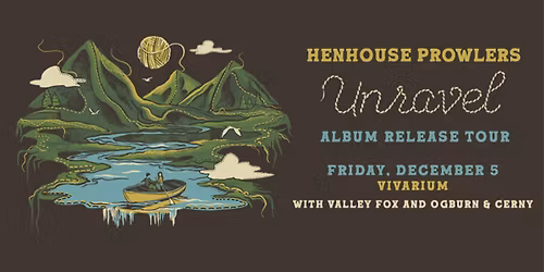 Henhouse Prowlers w\/ Valley Fox, Cerny & Ogburn at Vivarium