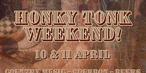 RAMBLIN' HONKY TONK WEEKEND - 10 & 11 APRIL \ud83e\udd20\ud83c\udf7b