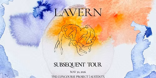 LAVERN: Subsequent Tour at The Concourse Project