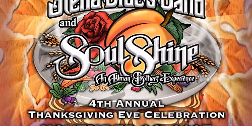 Stella Blue's Band & SoulShine 4th Annual Thanksgiving Eve Celebration