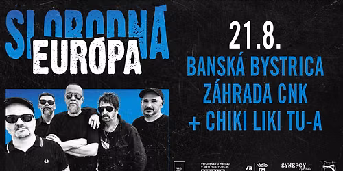 SLOBODN\u00c1 EUR\u00d3PA + CHIKI LIKI TU-A | Bansk\u00e1 Bystrica, Z\u00e1hrada CNK