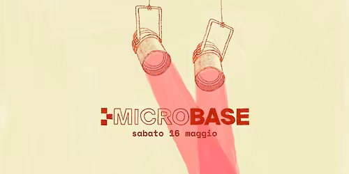 MICROBASE \u2022 sabato 16 maggio 2026 \u2022 ex base missilistica Scorz\u00e8 (VE)