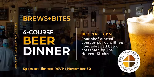 Beer Dinner at Four Seasons Brewing Co, Presented by The Harvest Kitchen