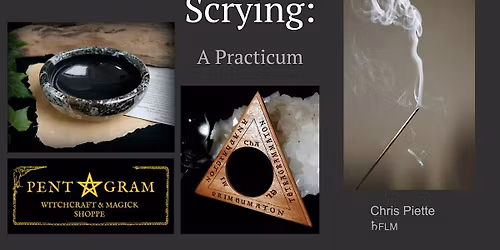 Scrying: A Practicum