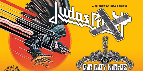 Judas X- a tribute to Judas Priest + Big City Nights - a Scorpions tribute