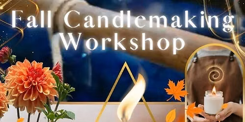 Fall Candlemaking Workshop w\/ The Mirraxis Movement