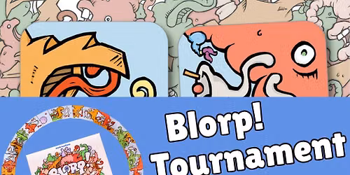 Blorp! Tournament at The Nerd Store