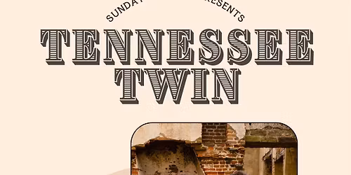Sunday Sessions presents: Tennessee Twin