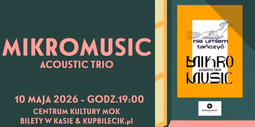 MIKROMUSIC ACOUSTIC TRIO I G\u0141OG\u00d3W I 10.05