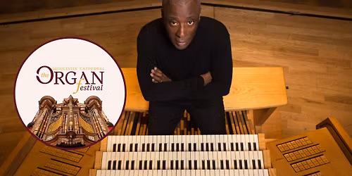 Gloucester Cathedral Organ Festival: Organ Masterclass with Wayne Marshall