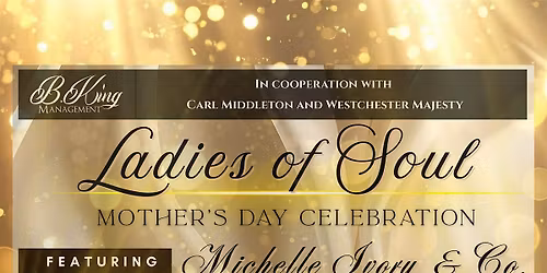 Ladies of Soul Mother's Day Celebration
