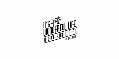 It's A Wonderful Life: A Live Radio Play
