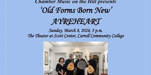 \u2018Old Forms Born New\u2019 AYREHEART