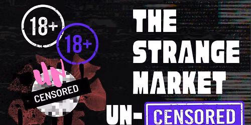 The Strange Market: Un-censored \ud83d\udd25