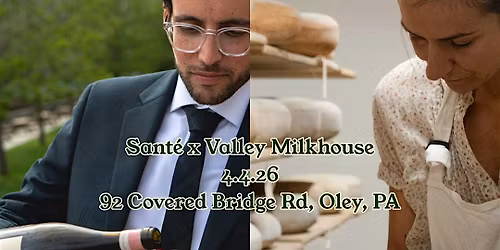 Sant\u00e9 x Valley Milkhouse Wine & Cheese Field Trip