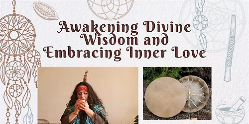 Awakening Divine Wisdom and Embracing Inner Love
