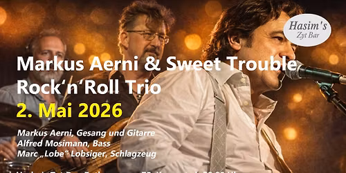 \ud83c\udfb8 Live in Hasim\u2019s Zyt Bar \u2013 Markus Aerni & Sweet Trouble