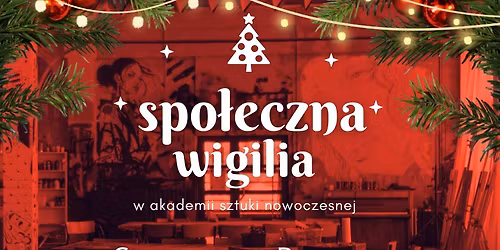 Spo\u0142eczna Wigilia w Akademii - \u0421\u043e\u0446\u0438\u0430\u043b\u044c\u043d\u0430\u044f \u0412\u0438\u0433\u0438\u043b\u0438\u044f- Community Christmas Eve Dinner